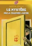 (LE) MYSTERE DE LA CHAMBRE JAUNE